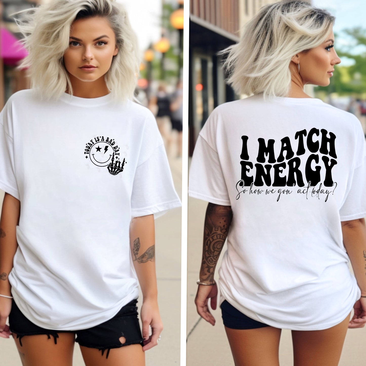 I MATCH ENERGY SO HOW WE GON ACT TODAY