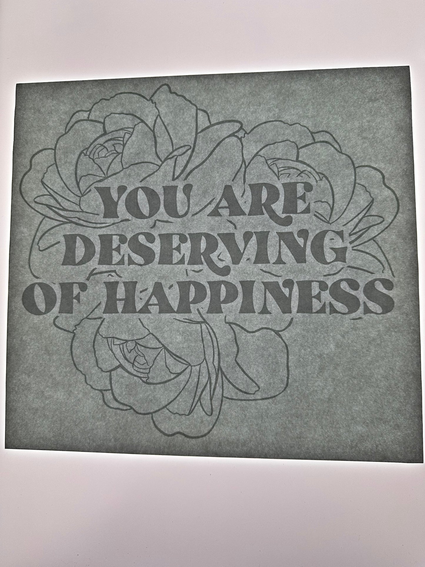 YOU ARE DESERVING OF HAPPINESS TRANSER (WHITE)