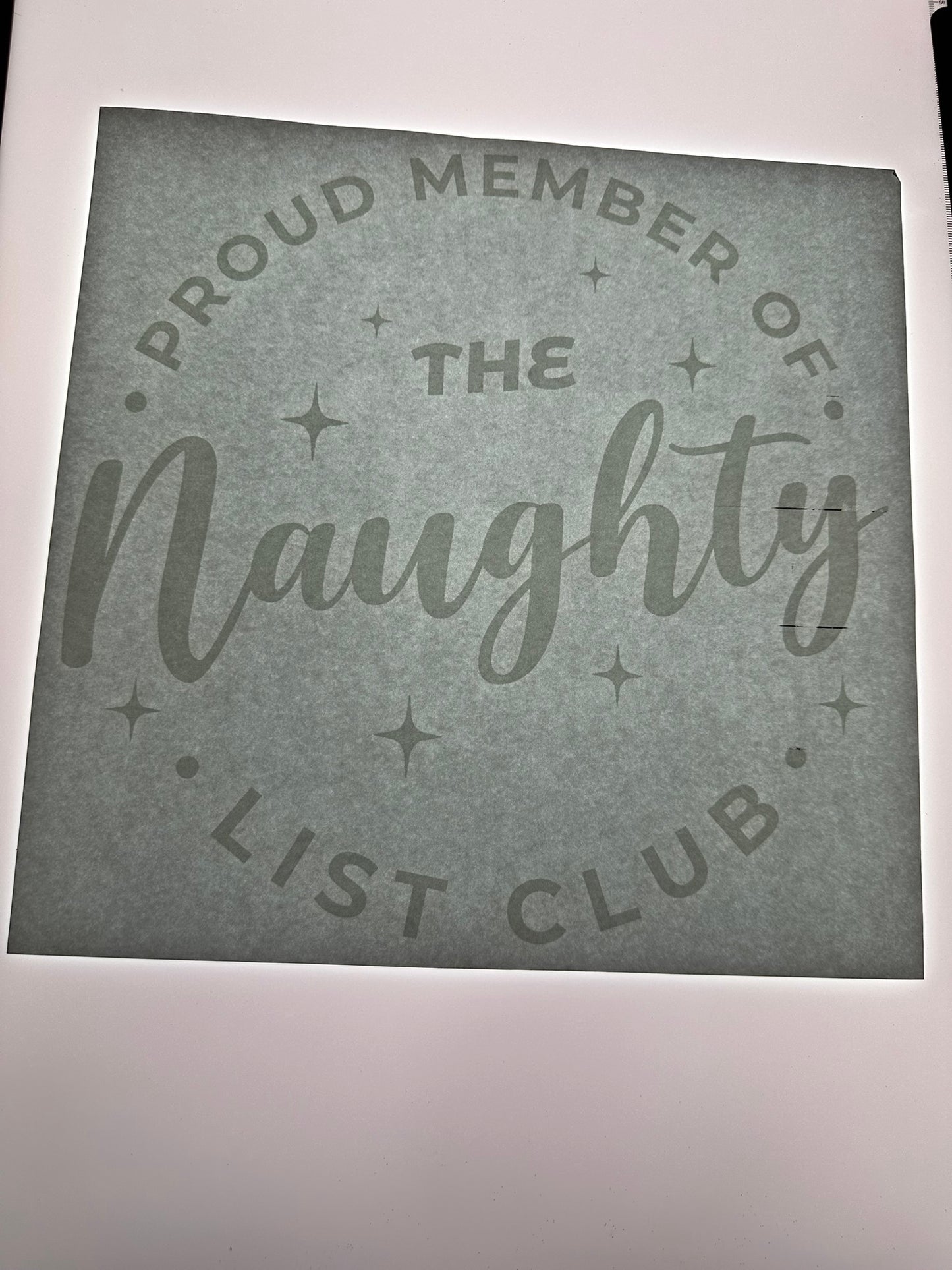 PROUD MEMBER OF THE NAUGHTY LIST CLUB (WHITE)