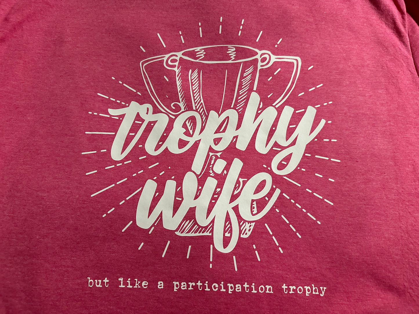 TROPHY WIFE SCREENPRINT TRANSFER