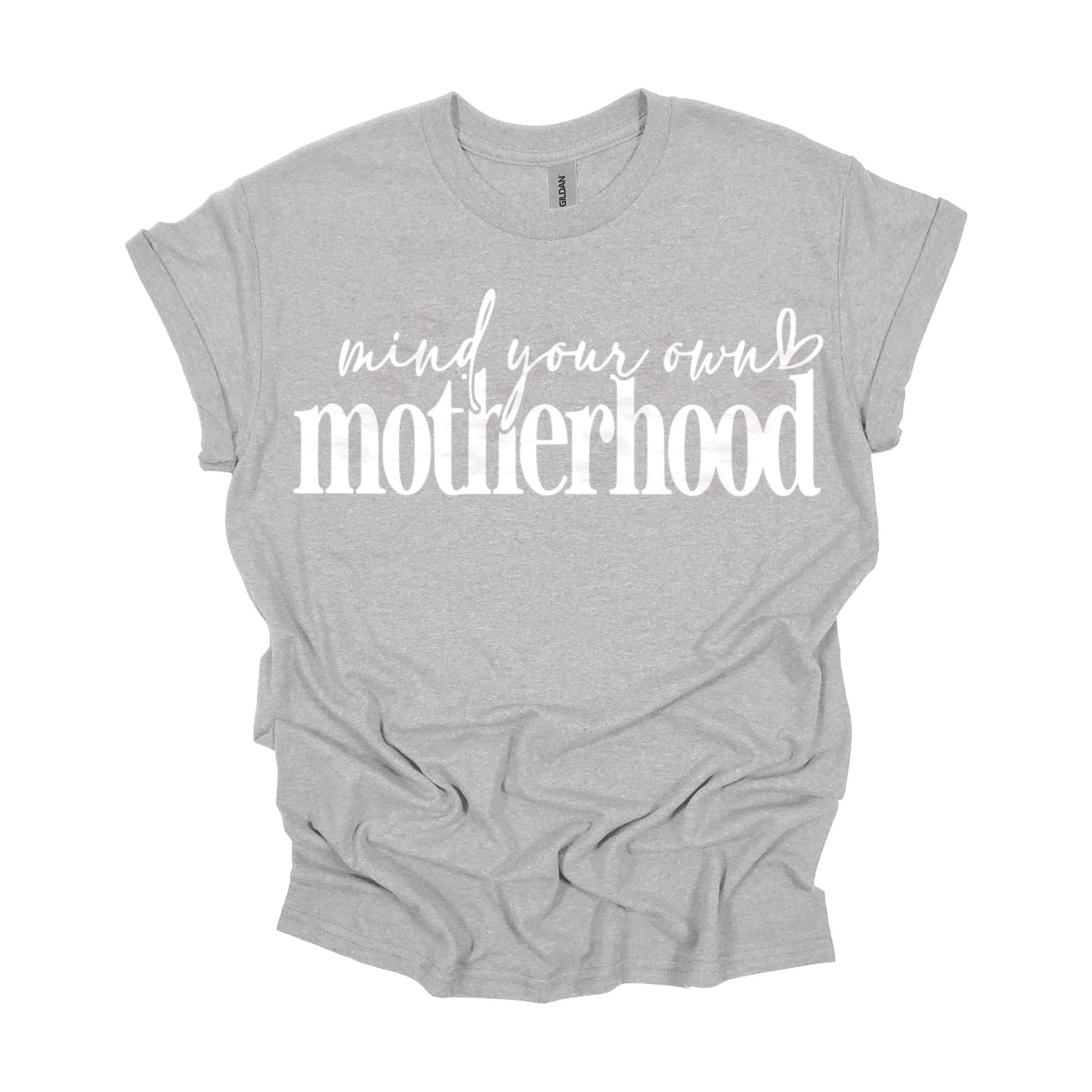 MIND YOUR OWN MOTHERHOOD
