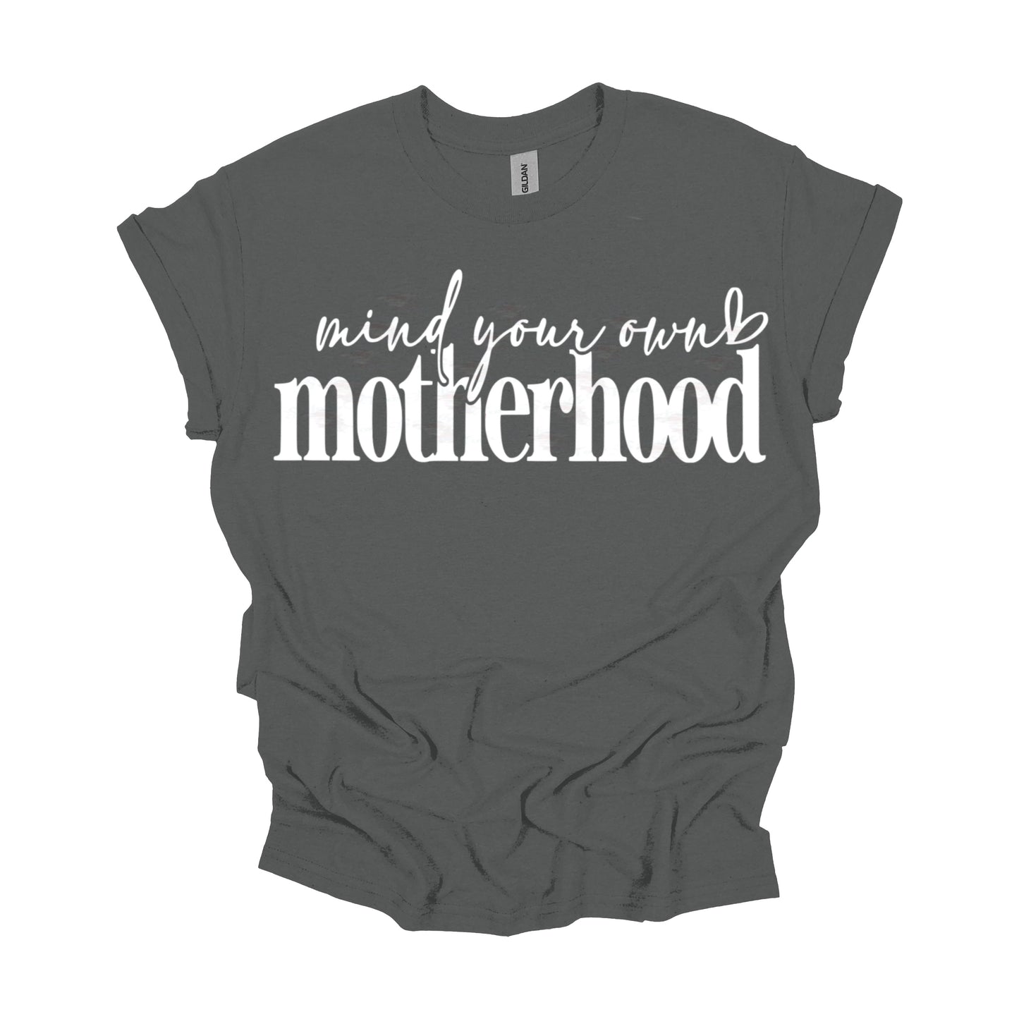 MIND YOUR OWN MOTHERHOOD