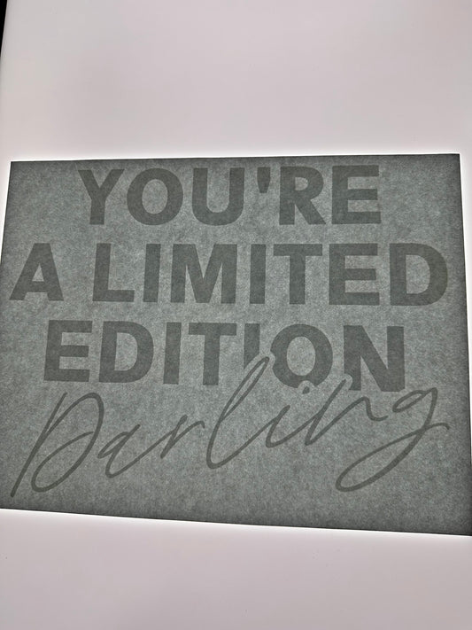 YOU'RE A LIMITED EDITION DARLING TRANSFER (WHITE)