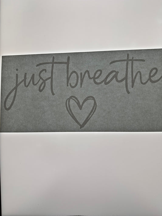 JUST BREATHE TRANSFER (WHITE)