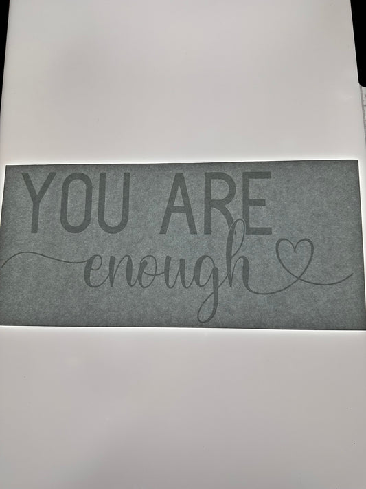 YOU ARE ENOUGH TRANSFER (WHITE)