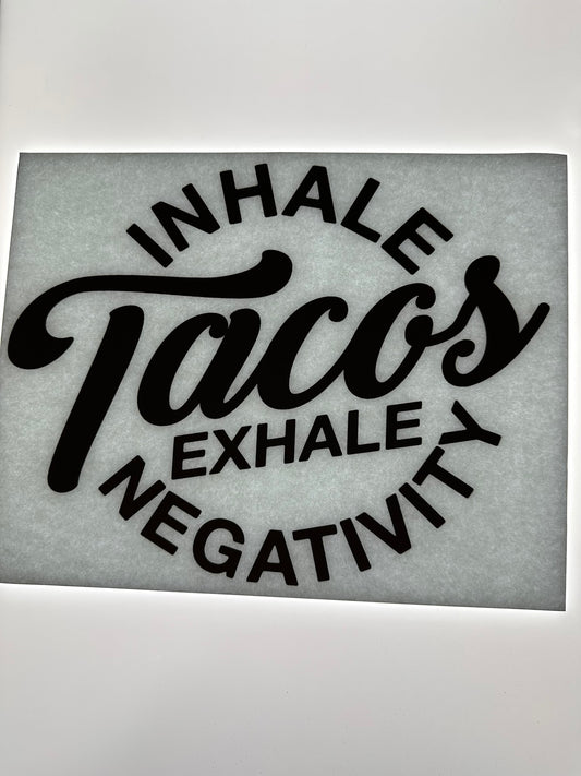 INHALE TACOS EXHALE NEGATIVITY TRANSFER (BLACK)