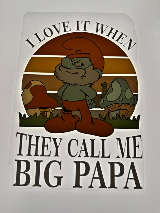 I LOVE IT WHEN THEY CALL ME BIG PAPA TRANSFER (MULTICOLORED)