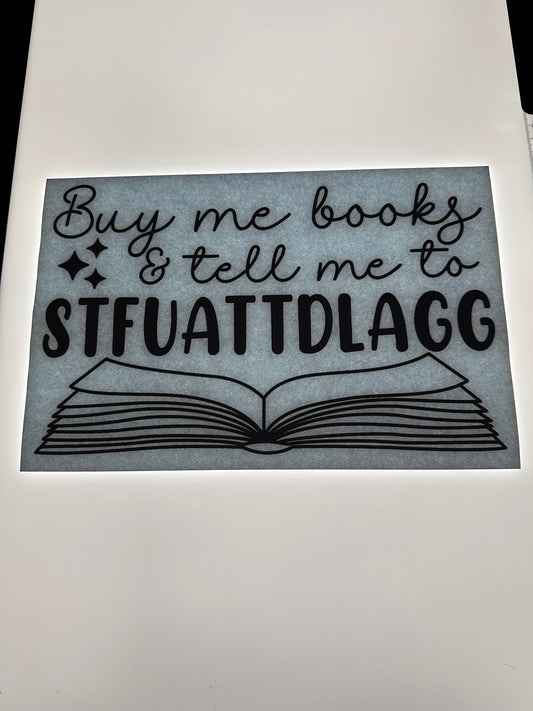 BUY ME BOOKS  & TELL ME TO STFUATTDLAGG TRANSFER (BLACK)