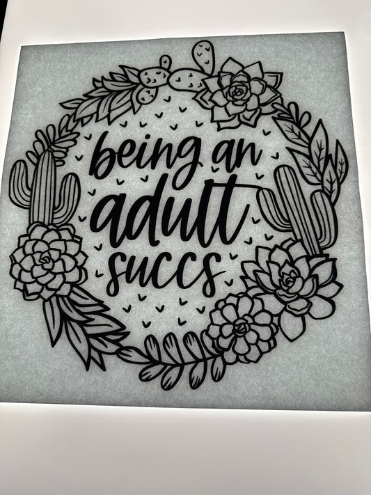 BEING AN ADULT SUCCS
