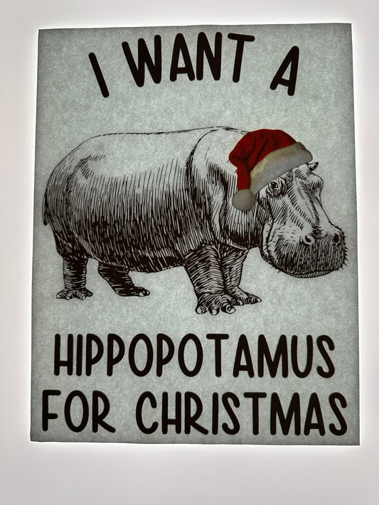 I WANT A HIPPOPOTAMUS FOR CHRISTMAS TRANSFER (MULTICOLORED)