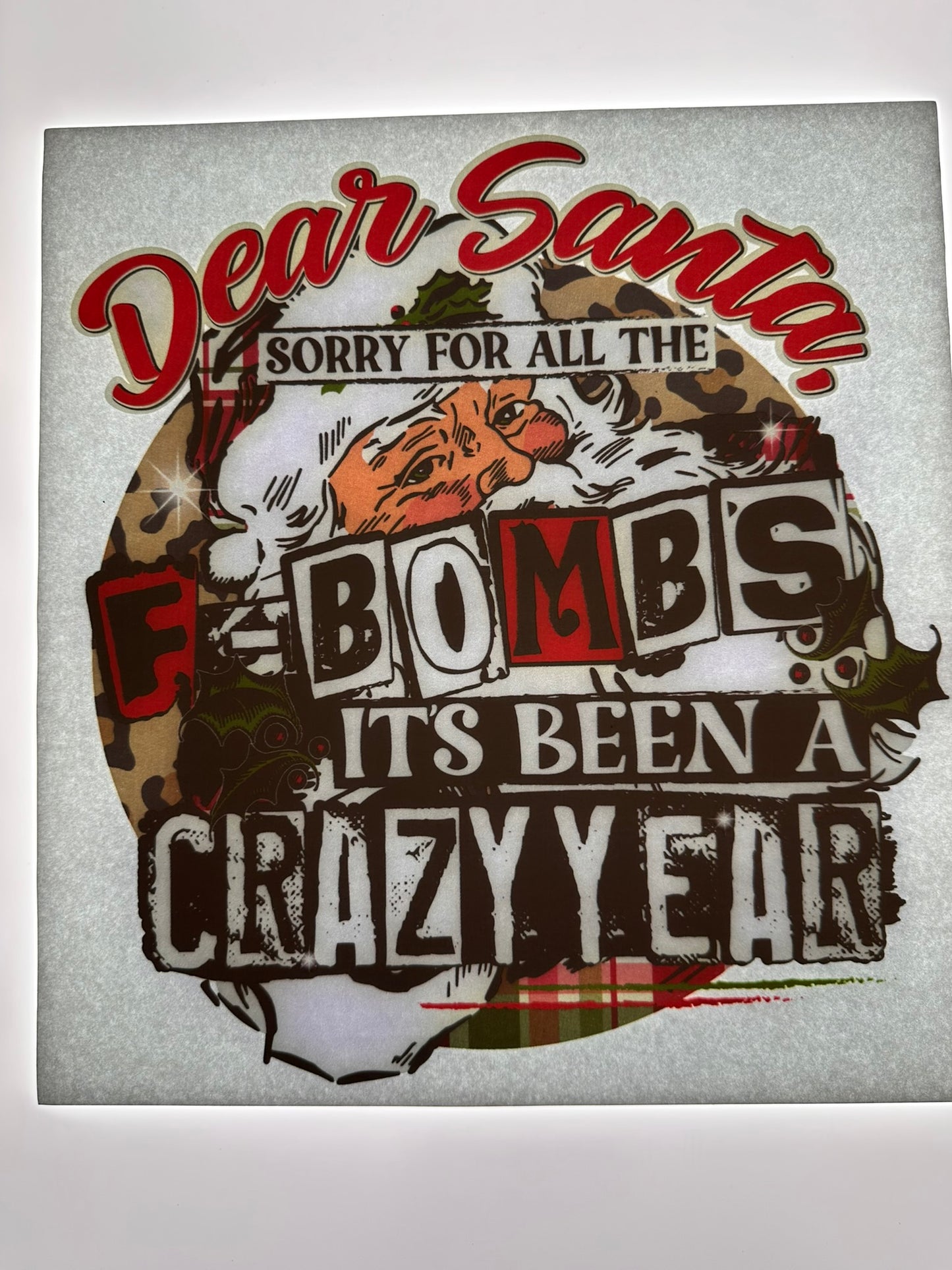 DEAR SANTA SORRY ABOUT ALL THE F-BOMBS TRANSFER (MULTICOLORED)