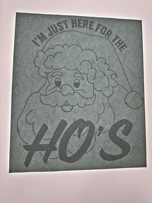 IM JUST HERE FOR THE HOES TRANSFER (WHITE)