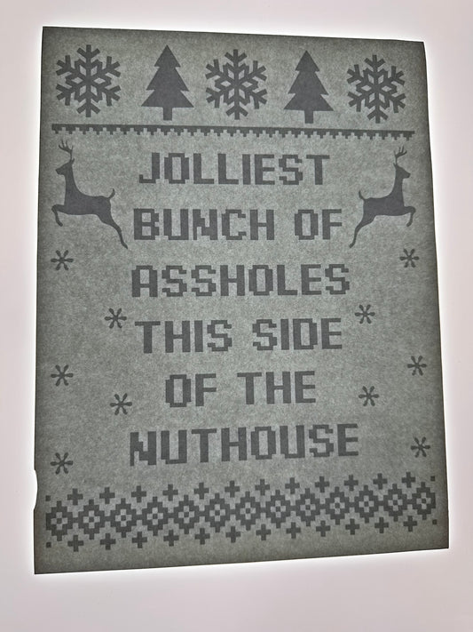 JOLLIEST BUNCH OF ASSHOLES THIS SIDE OF THE NUTHOUSE TRANSFER (WHITE)