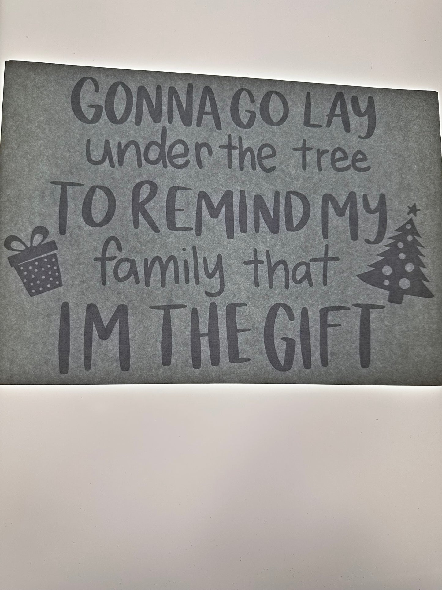 REMIND MY FAMILY THAT IM THE GIFT TRANSFER (WHITE)